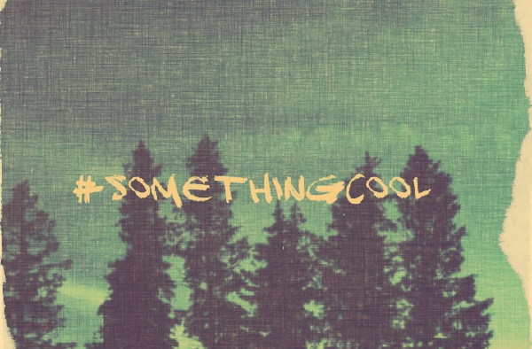 Something Cool Something Cool