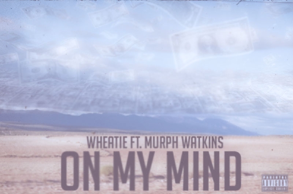 Wheatie & Murph Watkins - "On My Mind" Wheatie & Murph Watkins - "On My Mind"